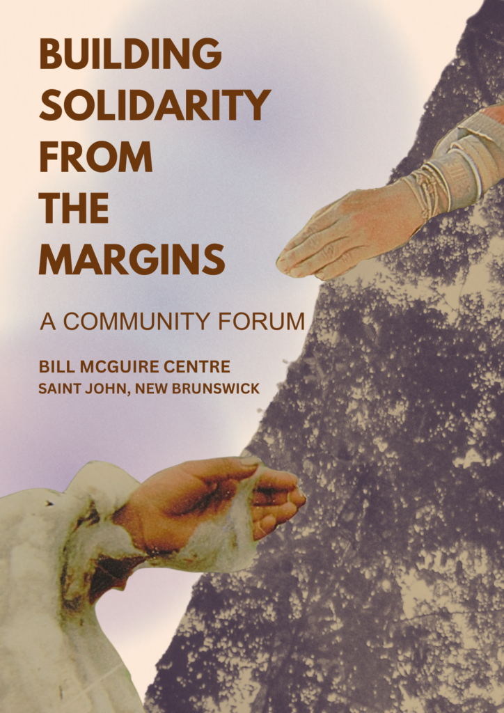 Poster Image: two hands reaching through a light coloured background

Poster Text: Building Solidarity from the Margins